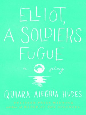 Elliot, a Soldier's Fugue - ebook